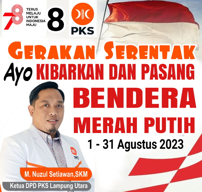 Sambut HUT NKRI Ke-78TH, DPD PKS Lampura Gelar Beberapa Lomba Dengan Thema “Terus Melaju Untuk Indonesia Maju”